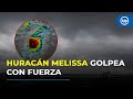Huracán Melissa amenaza con subir a categoría 5: lluvias torrenciales e inundaciones en el Caribe