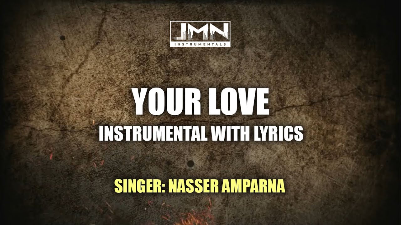 Your Love - Instrumental by Nasser Amparna | JMN Instrumental