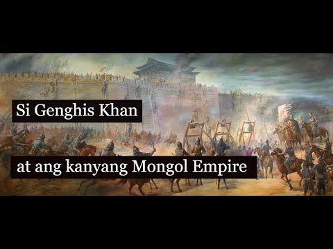 Si Genghis Khan at kanyang Mongol Empire ang pinaka malaking emperyo sa kasaysayan