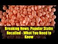 Urgent Recall: Major Statin (Atorvastatin) Withdrawn by FDA π¨