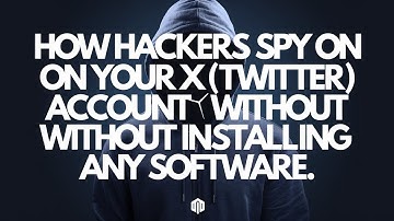 How Hackers Spy on Your X Account Without Installing Any Software | X Spying| Tech Remedy