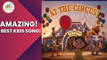 Kids Song: Amazing At The Circus! 🤡🐘🎪 | Nhạc Thiếu Nhi: Rạp Xiếc Tuyệt Vời! - Bài Hát Vui Nhộn.[40]