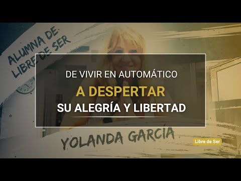 De vivir en automático a despertar su alegría y libertad