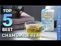 Top 5 Best Chamomile Tea Review in 2021