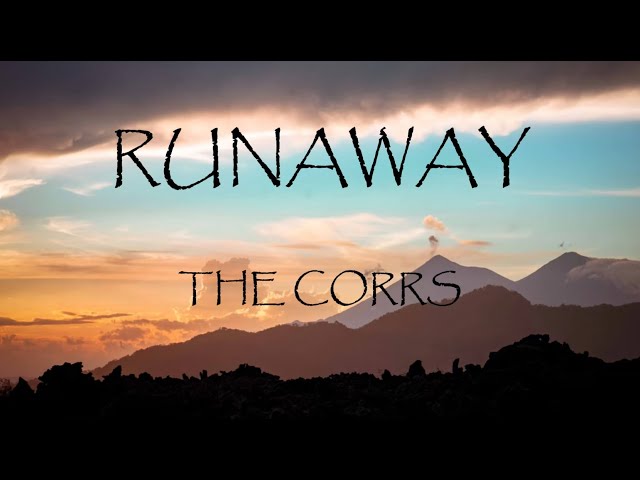 Runaway - The Corrs (Lyrics) class=