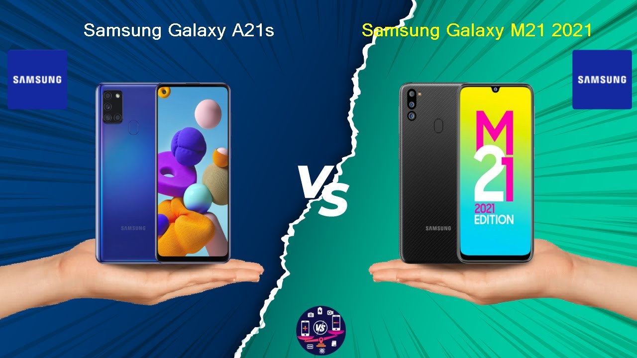Samsung Galaxy 1s Vs Samsung Galaxy M21 21 Full Comparison Full Specifications Youtube