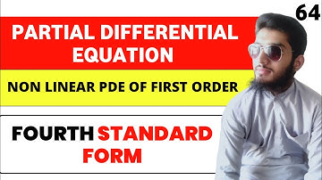 Solution of Partial Differential Equations Non-Linear in p & q| Standard Form-IV | Concept & Example