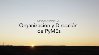 Diploma Experto &quot;Organización y Dirección de PyMEs | Creá y consolidá negocios