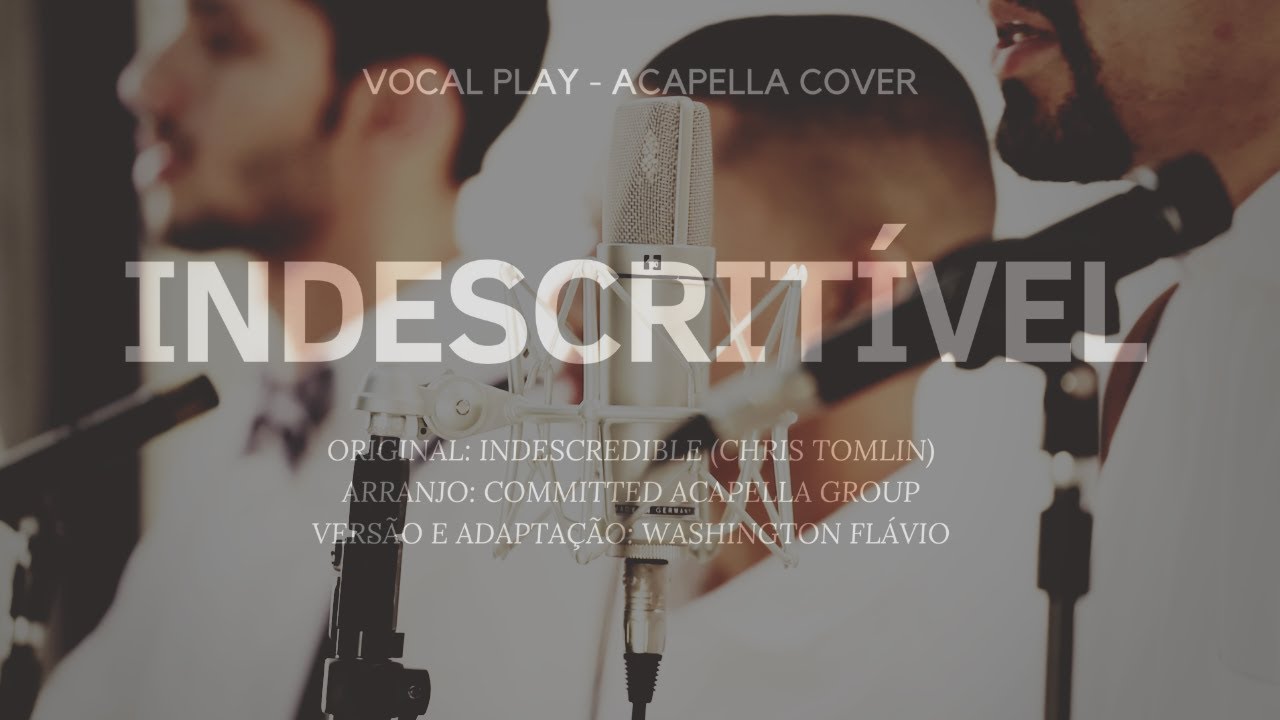 INDESCRITIVEL - VOCAL PLAY COVER ( Chris Tomlin-Committed)