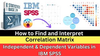Spss Correlation Matrix Find Interpret Variables Fast