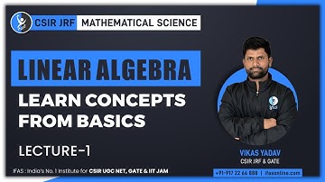 CSIR NET Mathematics Linear Algebra Basic Concepts | L1