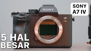 5 Hal besar yang berubah di Sony A7IV dari A7III 