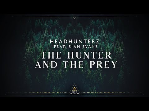 Headhunterz Ft. Sian Evans - The Hunter And The Prey