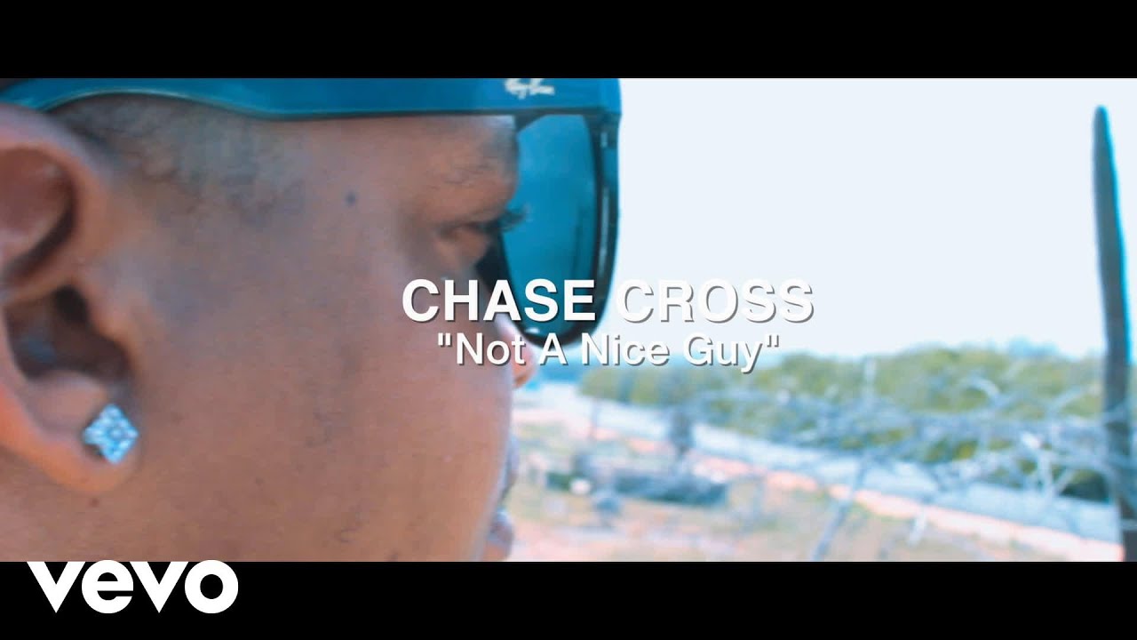 Chase Cross - Not A Nice Guy