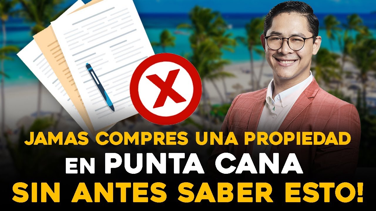 Lo Que Debes Saber Antes de Comprar en propiedades en Punta Cana