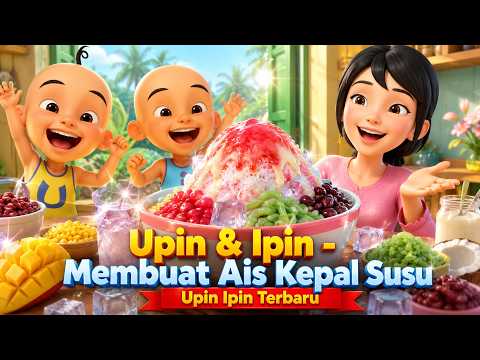 Upin & Ipin - Membuat Ais Kepal Susu Upin Ipin Terbaru