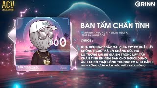 Bán Tấm Chân Tình (Theron Remix) - Khánh Phương | Qua Đêm Nay Ngày Mai Chia Tay Remix Trend TikTok