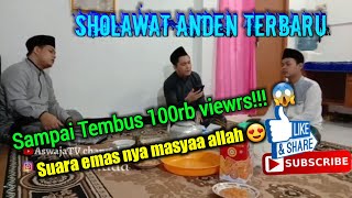 Sholawat anden terbaru suara nya bikin merinding||santri tanah baru