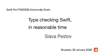 Type checking Swift, in reasonable time