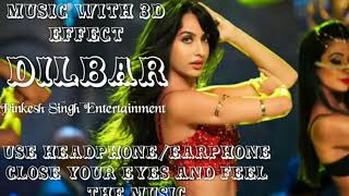 3D Audio | DILBAR | Full Song | Satyameva Jayate | John Abraham | Nora Fatehi | Neha Kakkar screenshot 2