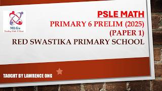 PSLE Math Paper 1 - Prelim Red Swastika Primary School (2025)