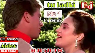 Download Lagu Tu ladki no1 hai super hits  hindi Dj remix s loha movie song mandakni MP3