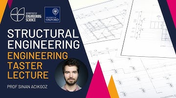 University of Oxford Engineering Science - Open Days Taster Lectures - Structural Engineering