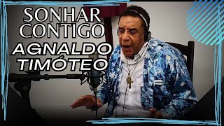 Agnaldo Timóteo - Sonhar contigo