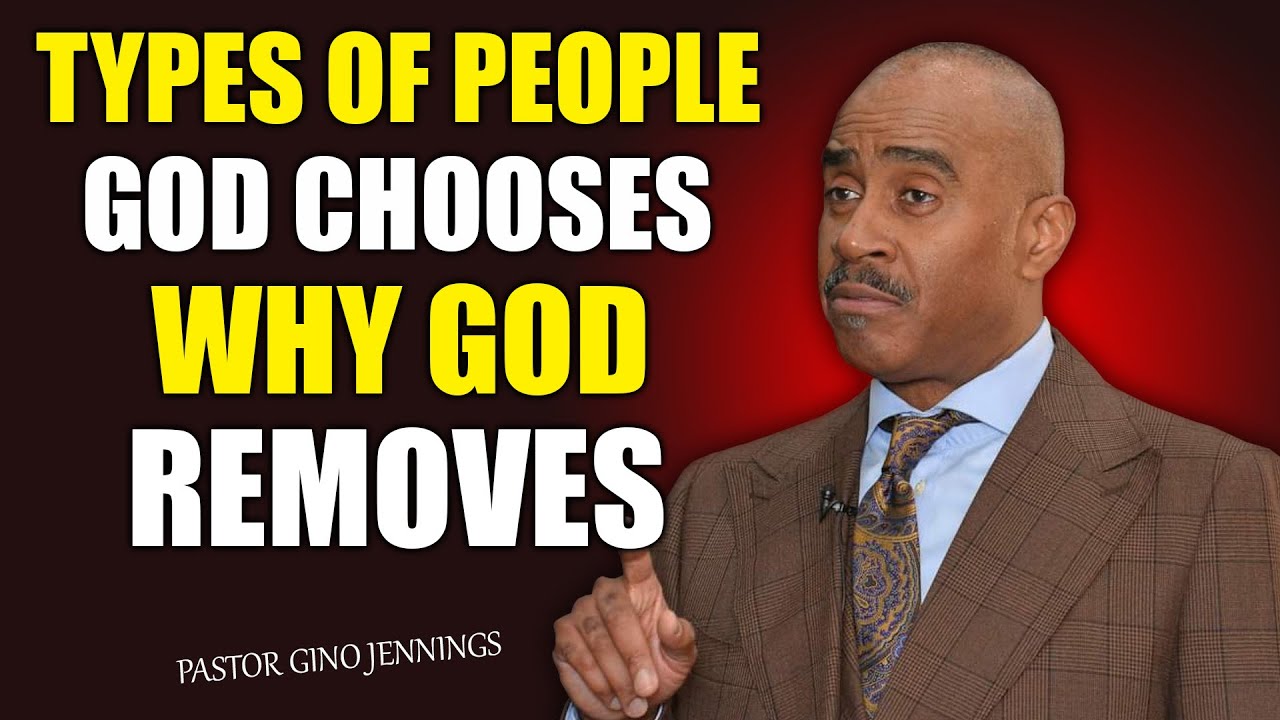 Pastor Gino Jennings | Types of People God Chooses — and Why God Removes Everyone From Their Life