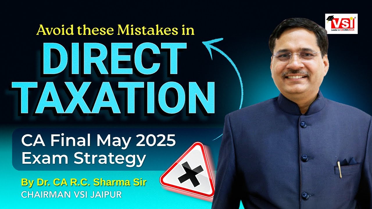 Big Mistakes to Avoid in Direct Taxation | For CA Final May 2025 ...