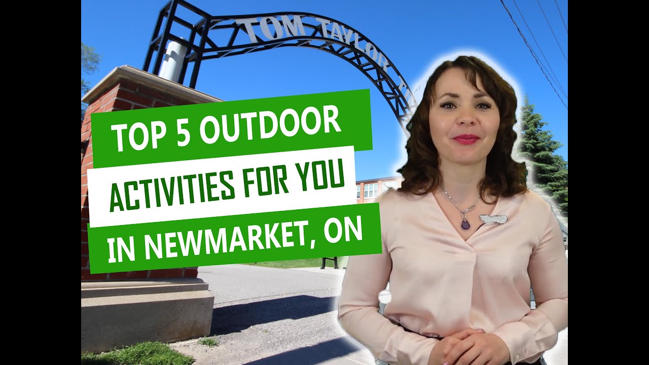 Top 5 Outdoor Activities  To Choose From In Newmarket, On