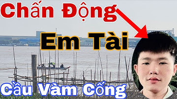 Có Biến Cầu Vàm Cống Em Tài 21t Để Lại Đôi Dép Điện Thoại và Xe Máy