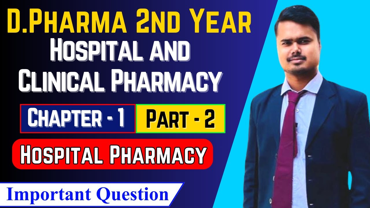 Hospital and Clinical Pharmacy D.Pharma 2nd Year । Chapter-1 Hospital ...