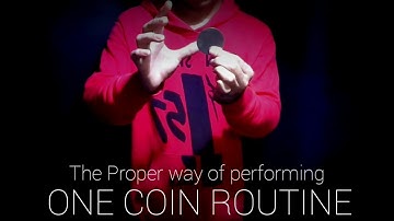 ONE COIN ROUTINE THE PROPER WAY | THE RIGHT WAY PERFORMING COIN ROUTINE | COIN MAGIC