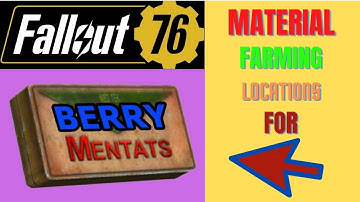 Fallout 76 : Farming Berry Mentats : locations for quick materials