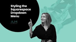 Styling the Squarespace Dropdown Menu | AJM Learn