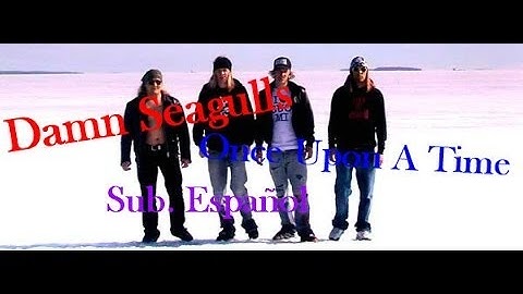 Damn Seagulls Once Upon A Time Sub. Español (The Dudesons)