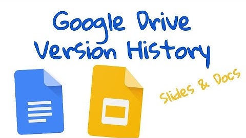 How To Use Version History In Google Drive
