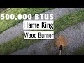 Flame King Propane Weed Burner Review