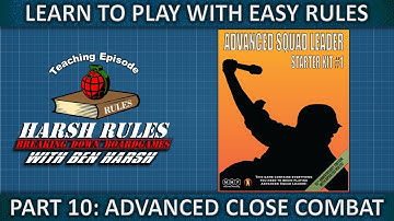Part 10 Rules Breakdown: Advanced Squad Leader Starter Kit Series