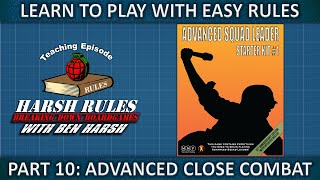 Part 10 Rules Breakdown: Advanced Squad Leader Starter Kit Series