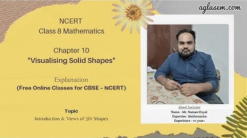 Class 08 Maths Chapter 10 Visualising Solid Shapes (Introduction)