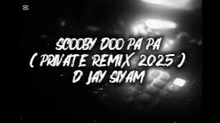 Scooby Doo Pa Pa ( Private Remix 2025 ) D Jay Siyam X @FizoFaouezDJFIZOFAOUEZ #https 