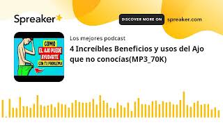 4 Increíbles Beneficios y usos del Ajo que no conocías(MP3_70K)