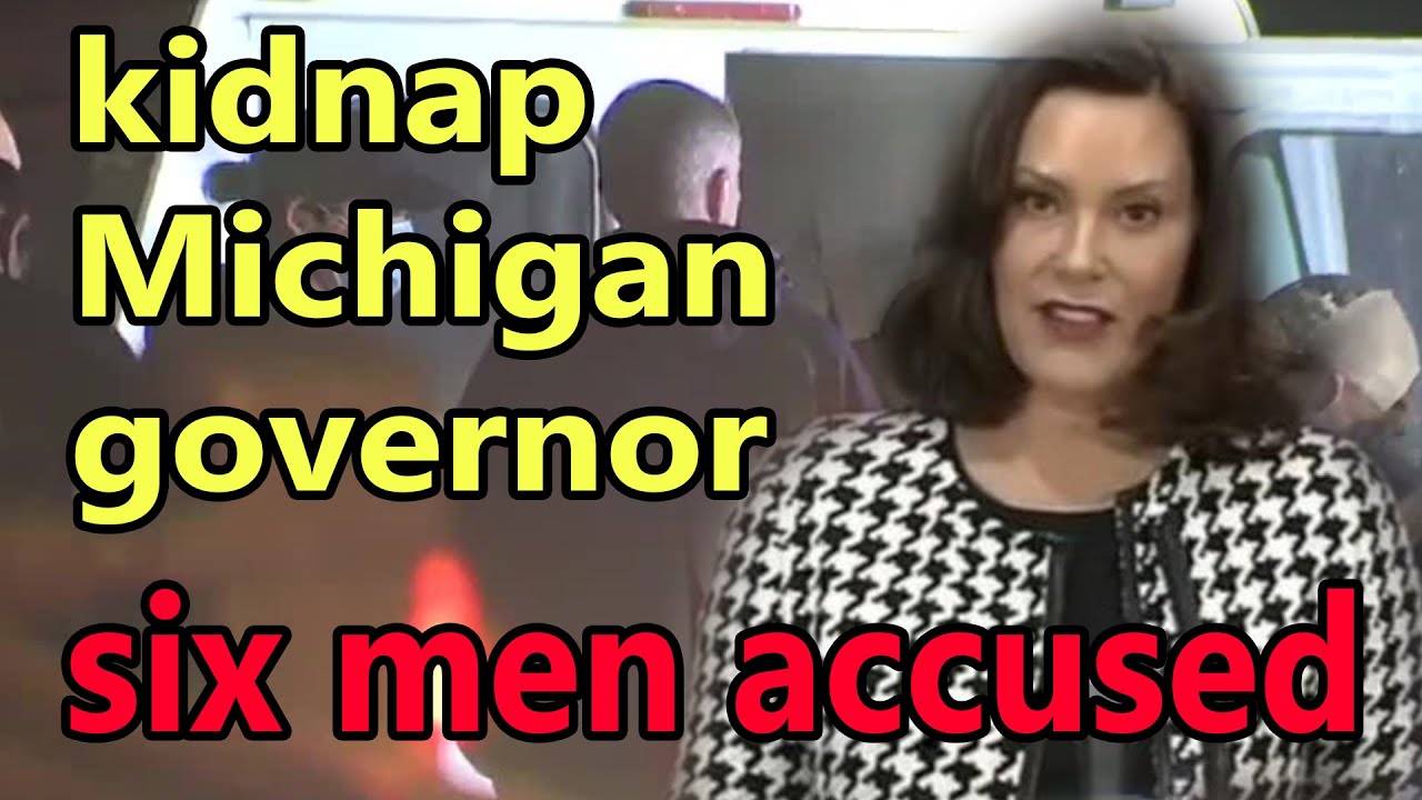 Feds charge six men accused in plot to kidnap Michigan governor ...