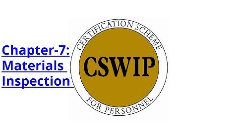 CSWIP 3.1 Chapter-7: Materials Inspection[HINDI]