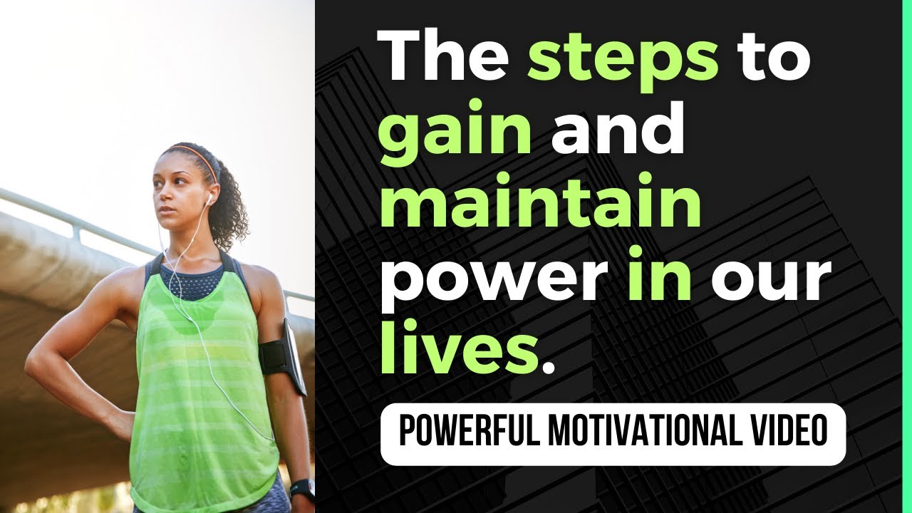 let-s-focus-on-the-steps-to-gain-and-maintain-power-in-our-lives-youtube