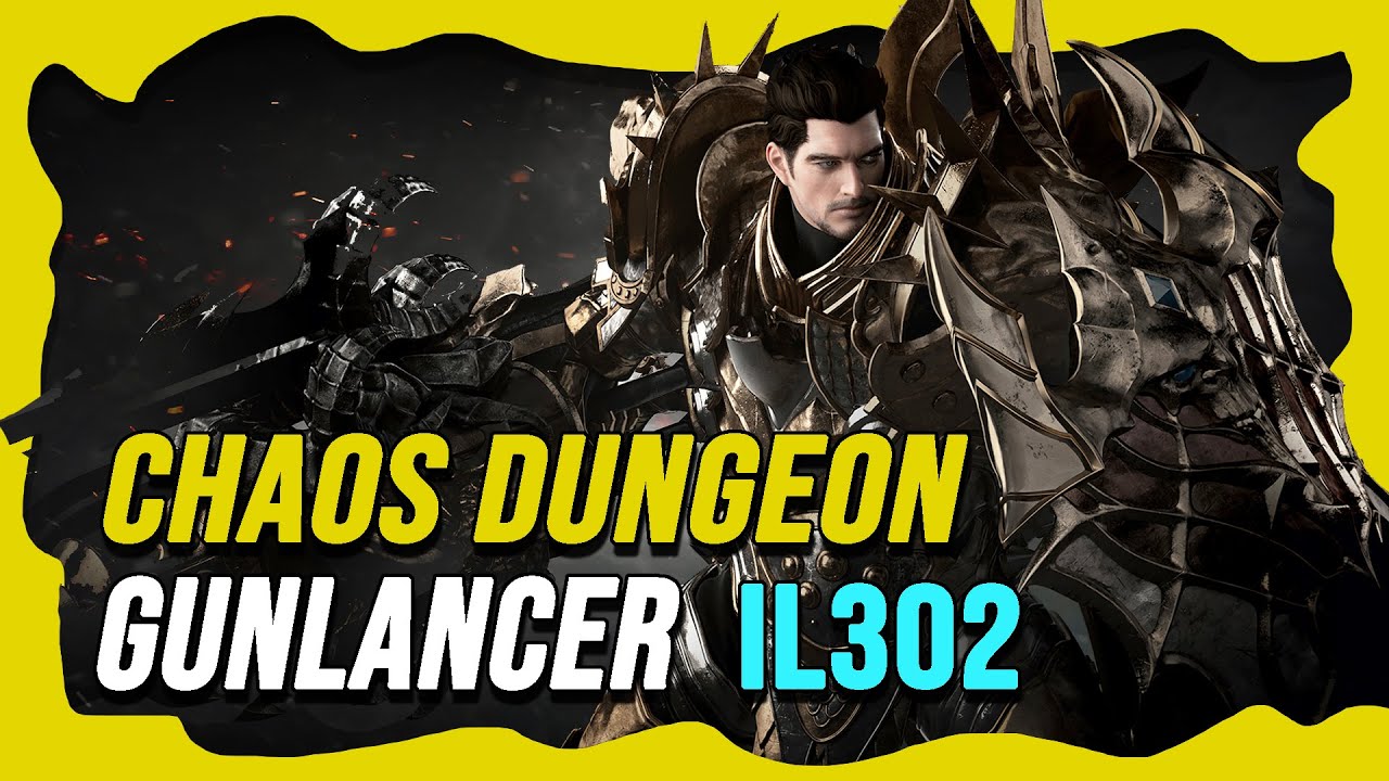 LOST ARK | Warlord/GunLancer - Chaos Dungeon iL302 + Skill build