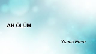 AH ÖLÜM - Yunus Emre Resimi