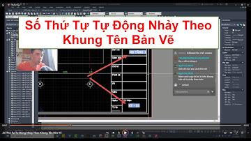 Số Thứ Tự Tự Động Nhảy Theo Khung Tên Bản Vẽ #AutocadPhuongTk